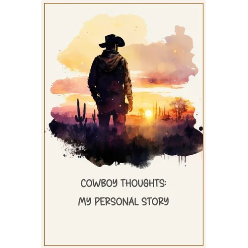 Cowboy Thoughts: My Personal Story - Paperback