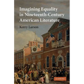 Imagining Equality in Nineteenth-Century American Literature