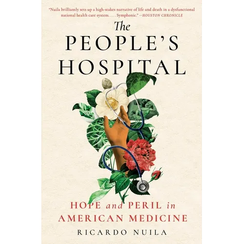 The People's Hospital: Hope and Peril in American Medicine - Paperback