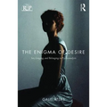 The Enigma of Desire: Sex, Longing, and Belonging in Psychoanalysis
