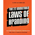The 22 Immutable Laws of Branding: How to Build a Product or Service Into a World-Class Brand