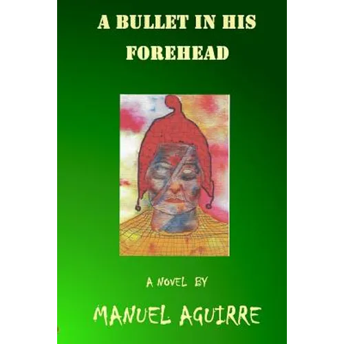 A Bullet in His Forehead - Paperback