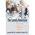 The Lonely American: Drifting Apart in the Twenty-first Century