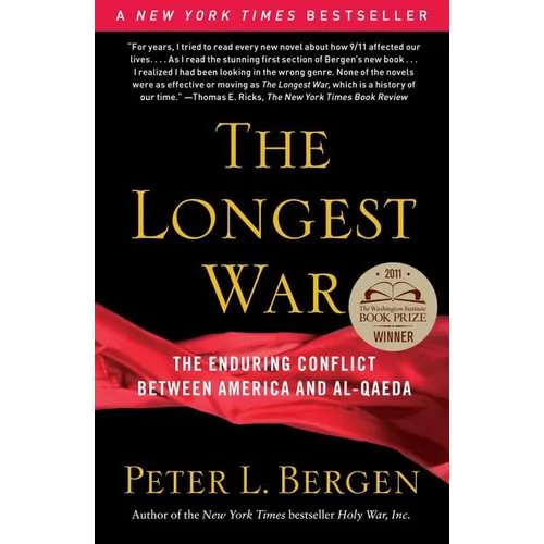 The Longest War: The Enduring Conflict Between America and Al-Qaeda - Paperback