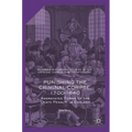 Punishing the Criminal Corpse, 1700-1840: Aggravated Forms of the Death Penalty in England