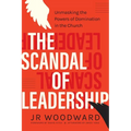 The Scandal of Leadership: Unmasking the Powers of Domination in the Church