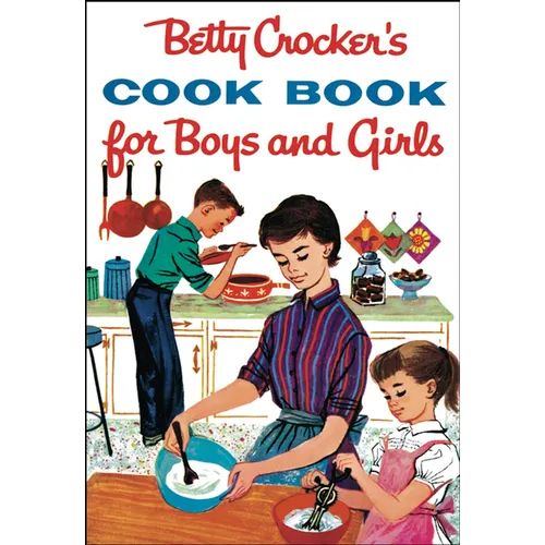 Betty Crocker's Cookbook for Boys and Girls - Hardcover