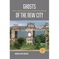 Ghosts of the New City