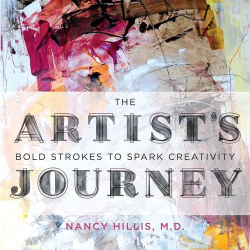 The Artist's Journey: Bold Strokes To Spark Creativity - Paperback