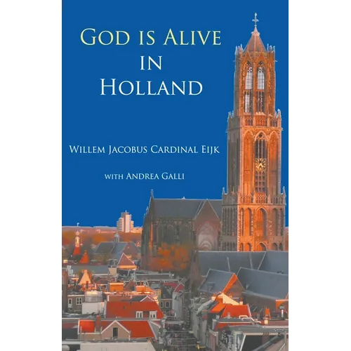 God is alive in Holland - Paperback