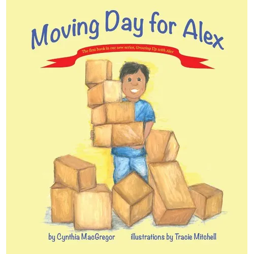 Moving Day for Alex: Book One of the 