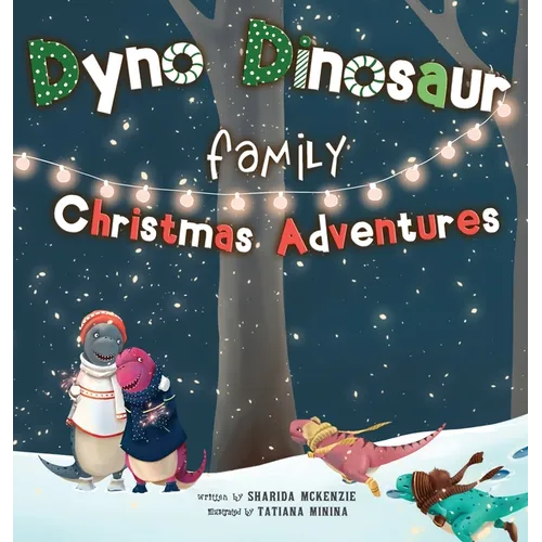 Dyno Dinosaur Family Christmas Adventures - Hardcover