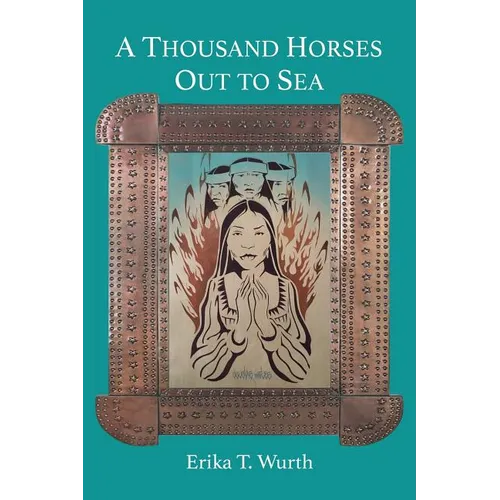 A Thousand Horses Out to Sea - Paperback