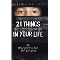 21 Things You Should Never Do in Your Life: The Most Controversial Book You'll Ever Read