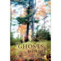 Ghosts in the Heart