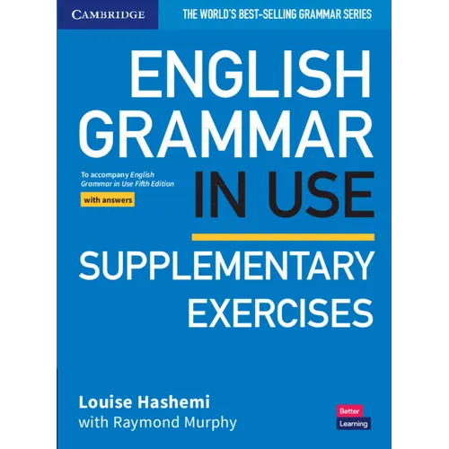 English Grammar in Use Supplementary Exercises Book with Answers: To Accompany English Grammar in Use Fifth Edition
