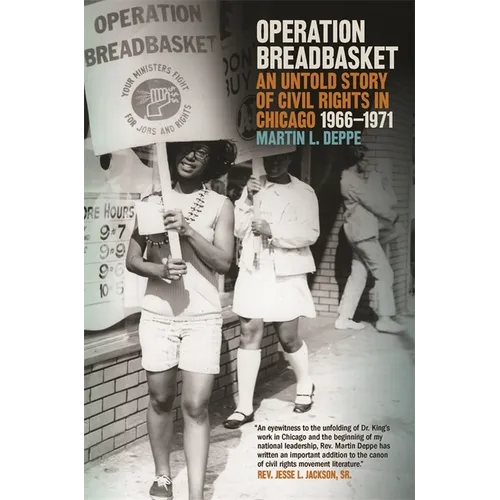 Operation Breadbasket: An Untold Story of Civil Rights in Chicago, 1966-1971