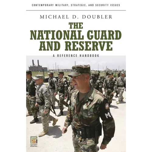 The National Guard and Reserve: A Reference Handbook