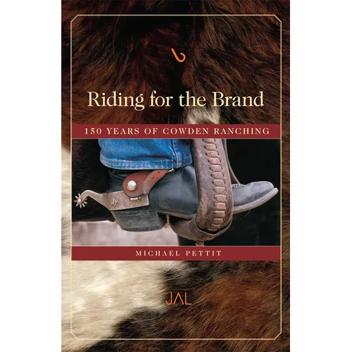 Riding for the Brand: 150 Years of Cowden Ranching - Paperback