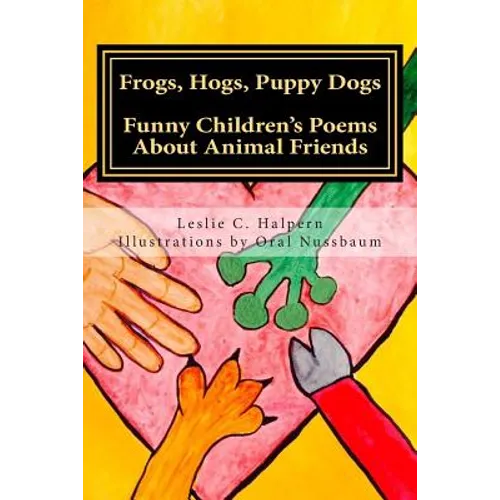 Frogs, Hogs, Puppy Dogs: Funny Children's Poems About Animal Friends - Paperback