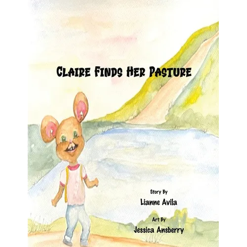 Claire Finds Her Pasture - Paperback