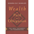Wealth as Peril and Obligation: The New Testament on Possessions