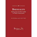 Bisexuality Making the Invisible Visible in Faith Communities