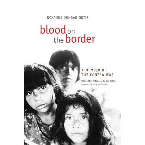Blood on the Border: A Memoir of the Contra War - Paperback