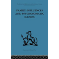 Family Influences and Psychosomatic Illness: An inquiry into the social and psychological background of duodenal ulcer