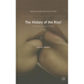 The History of the Kiss!: The Birth of Popular Culture