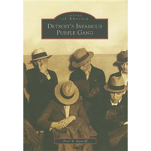 Detroit's Infamous Purple Gang - Paperback