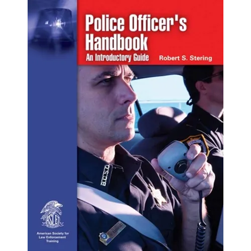 Police Officer's Handbook: An Introductory Guide: . - Paperback