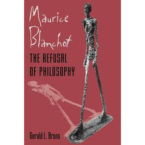 Maurice Blanchot: The Refusal of Philosophy - Paperback