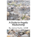 A Guide to Angelic Mediumship
