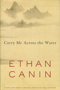 Carry Me Across the Water by Ethan Canin-Paperback