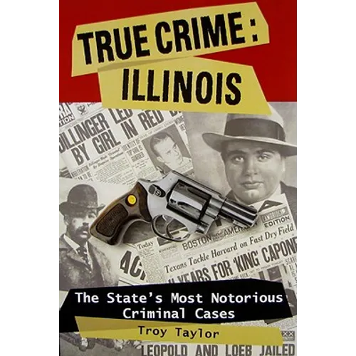 True Crime: Illinois - Paperback