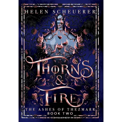 Thorns & Fire: An epic fantasy romance - Hardcover