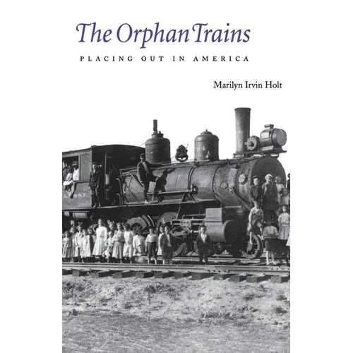 The Orphan Trains: Placing Out in America - Paperback