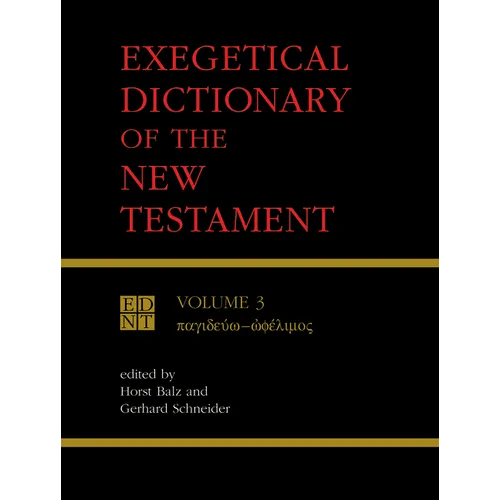 Exegetical Dictionary of the New Testament, Vol. 3 - Paperback