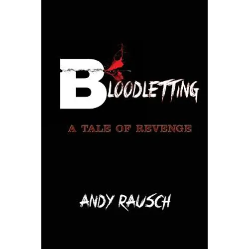 Bloodletting: A Tale of Revenge - Paperback
