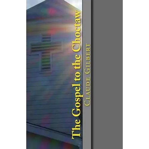 The Gospel to the Choctaw - Paperback