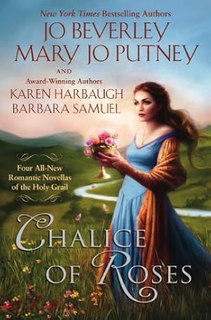 Chalice of Roses (Four All-New Novellas of the Holy Grail) Paperback