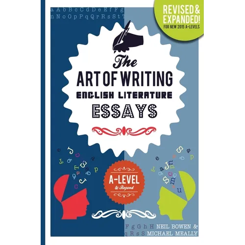 The Art of Writing English Literature Essays: for A-level & Beyond - Paperback