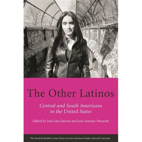 The Other Latinos: Central and South Americans in the United States