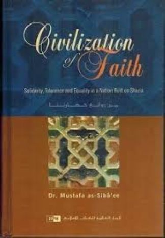 Civilization of Faith: Solidarity, Tolerance and Equality in a Nation Built on Shari'ah