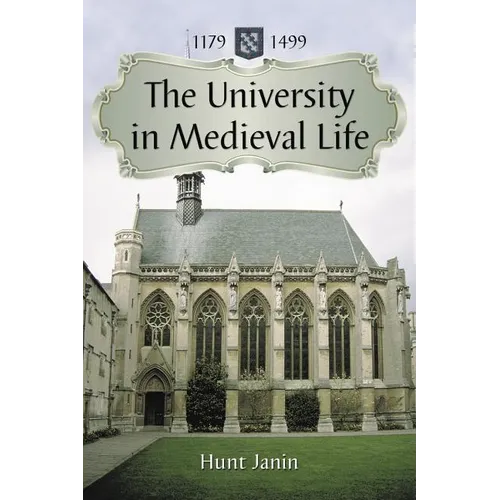 The University in Medieval Life, 1179-1499 - Paperback