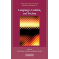 Language, Culture, and Society: Key Topics in Linguistic Anthropology