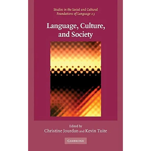 Language, Culture, and Society: Key Topics in Linguistic Anthropology