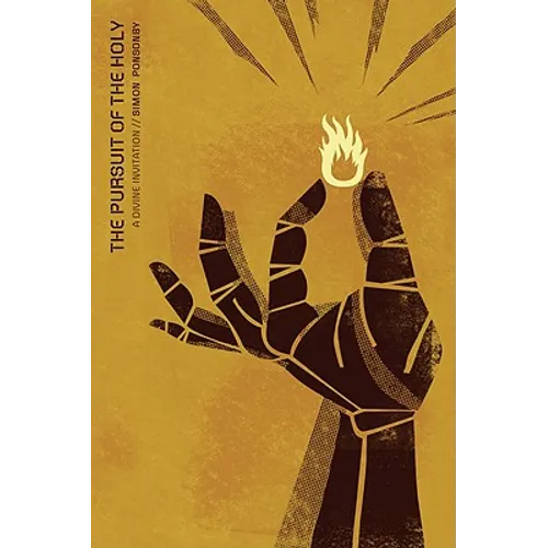 The Pursuit of the Holy: A Divine Invitation - Paperback