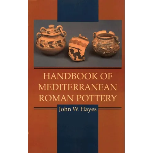 Handbook of Mediterranean Roman Pottery - Hardcover